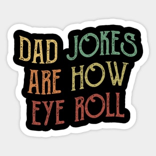 Dad Jokes are How Eye Roll Sticker